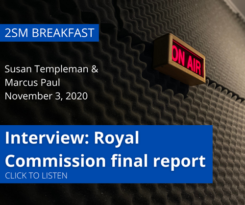 INTERVIEW: ROYAL COMMISSION FINAL REPORT. click to listen